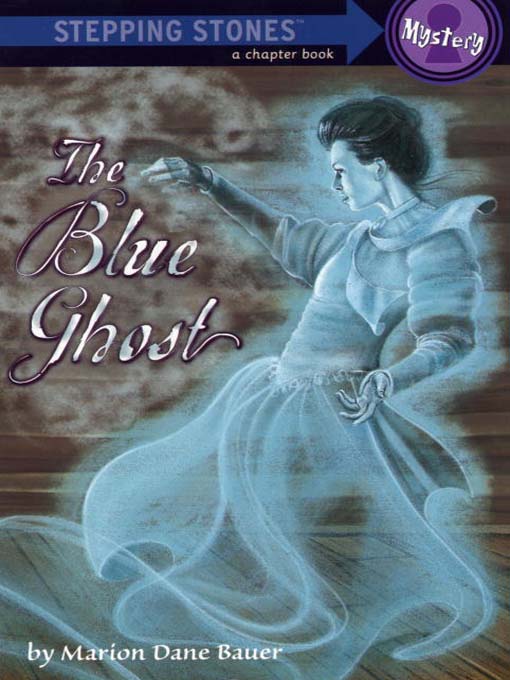 Title details for The Blue Ghost by Marion Dane Bauer - Available